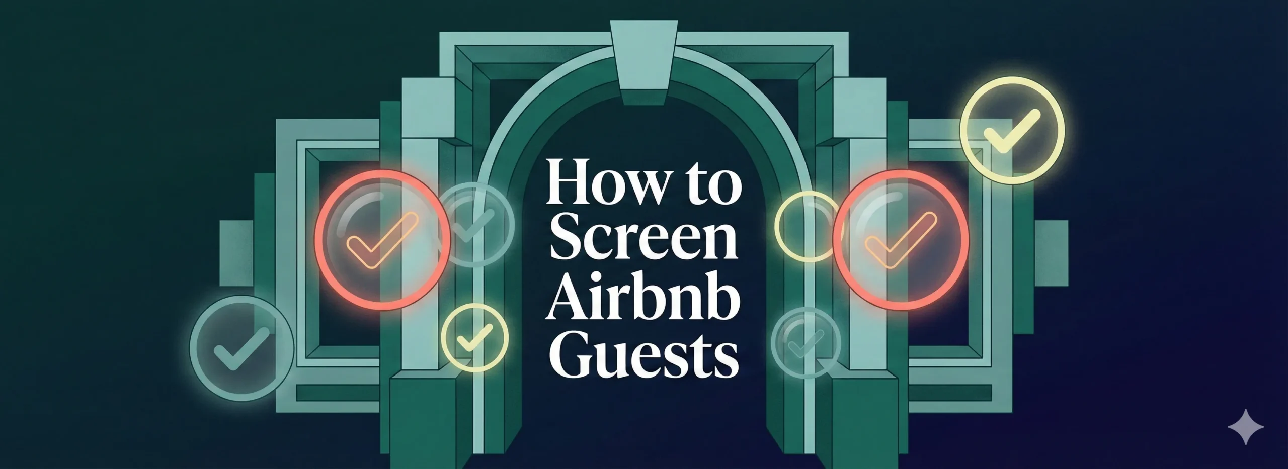 Tips for using Airbnb: How to screen potential guests