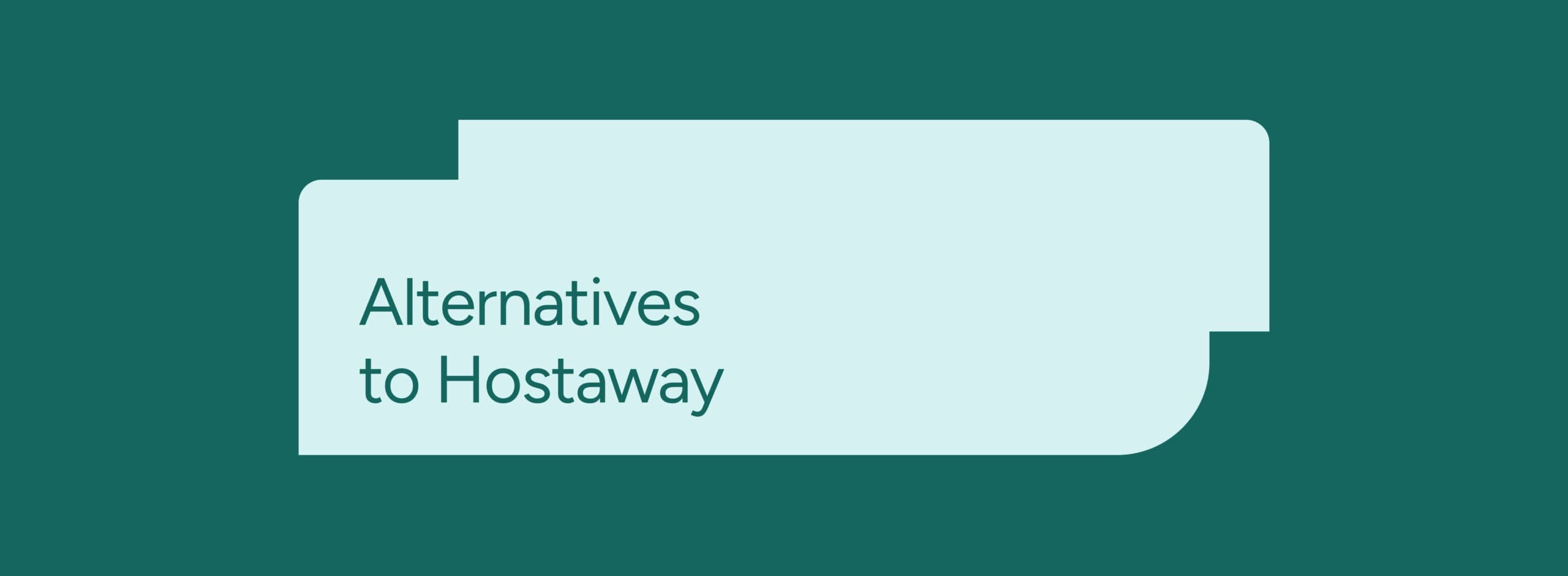 Alternatives to Hostaway: Find the best PMS for your short-term rental business